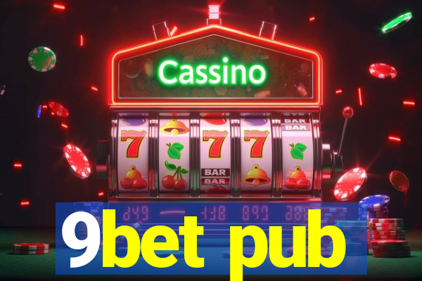 9bet pub